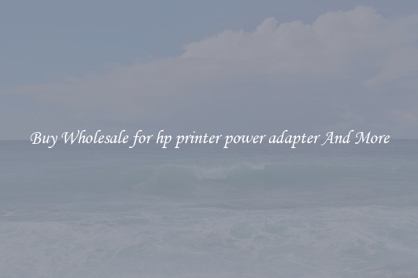 Buy Wholesale for hp printer power adapter And More