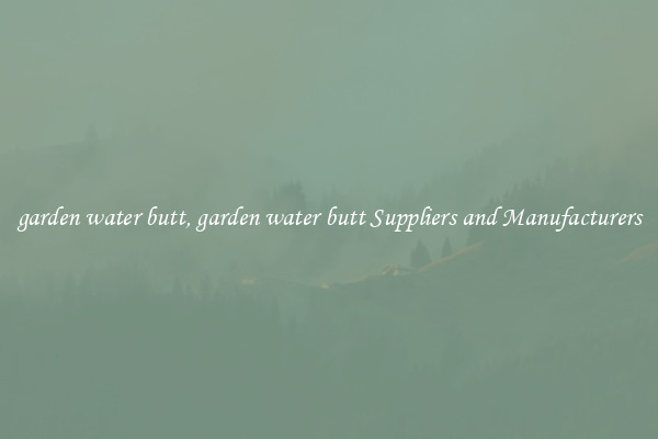 garden water butt, garden water butt Suppliers and Manufacturers