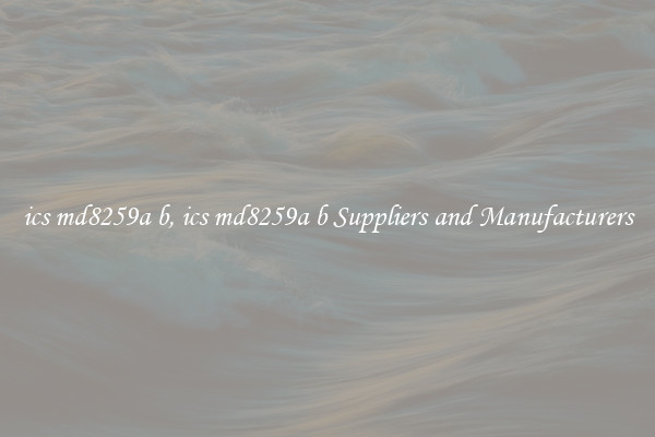 ics md8259a b, ics md8259a b Suppliers and Manufacturers