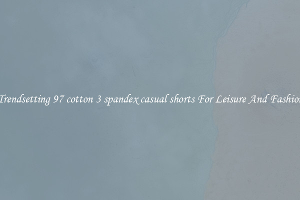 Trendsetting 97 cotton 3 spandex casual shorts For Leisure And Fashion