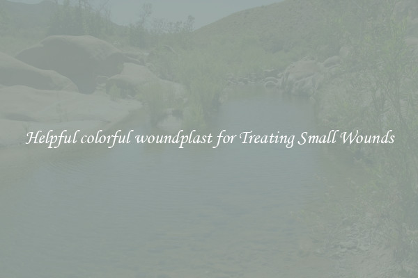 Helpful colorful woundplast for Treating Small Wounds
