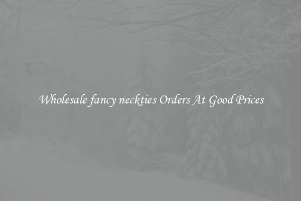 Wholesale fancy neckties Orders At Good Prices
