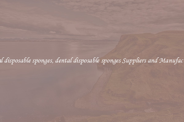 dental disposable sponges, dental disposable sponges Suppliers and Manufacturers