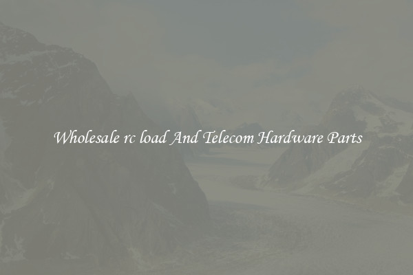Wholesale rc load And Telecom Hardware Parts