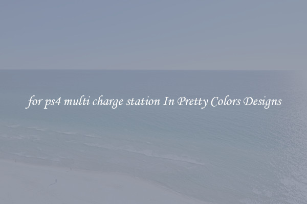 for ps4 multi charge station In Pretty Colors Designs