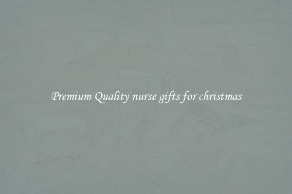 Premium Quality nurse gifts for christmas
